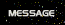 MESSAGE