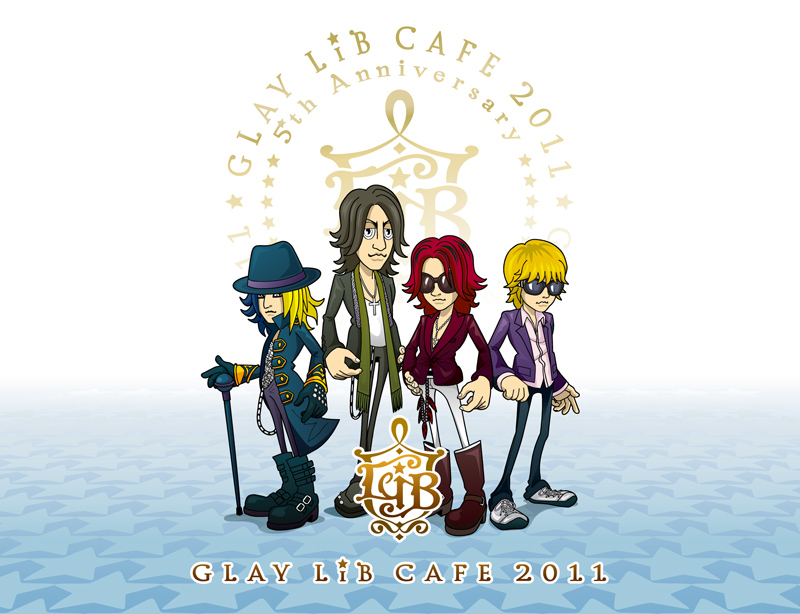 GLAY LiB CAFE 2011